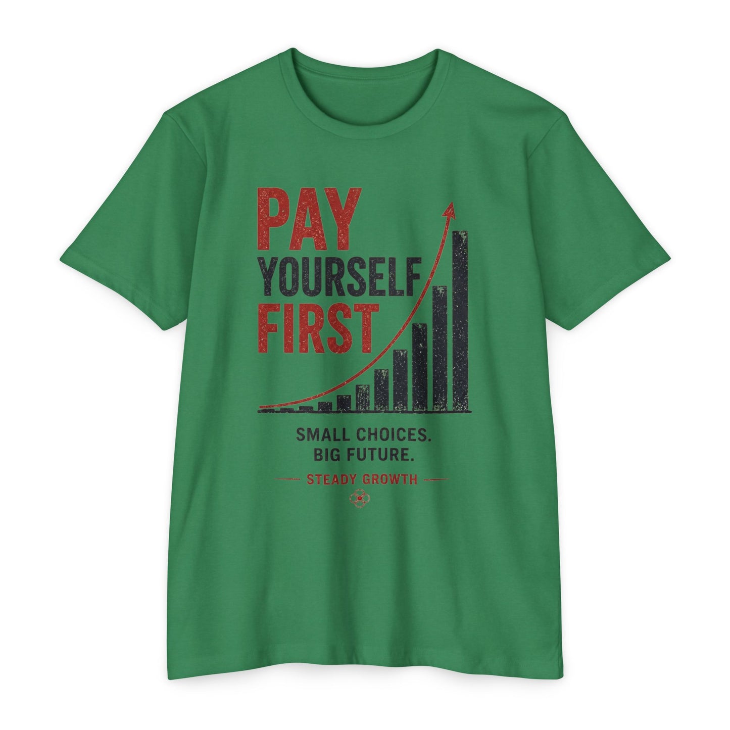Pay Yourself First T-Shirt — Motivational Finance Tee (Small Choices, Big Future)