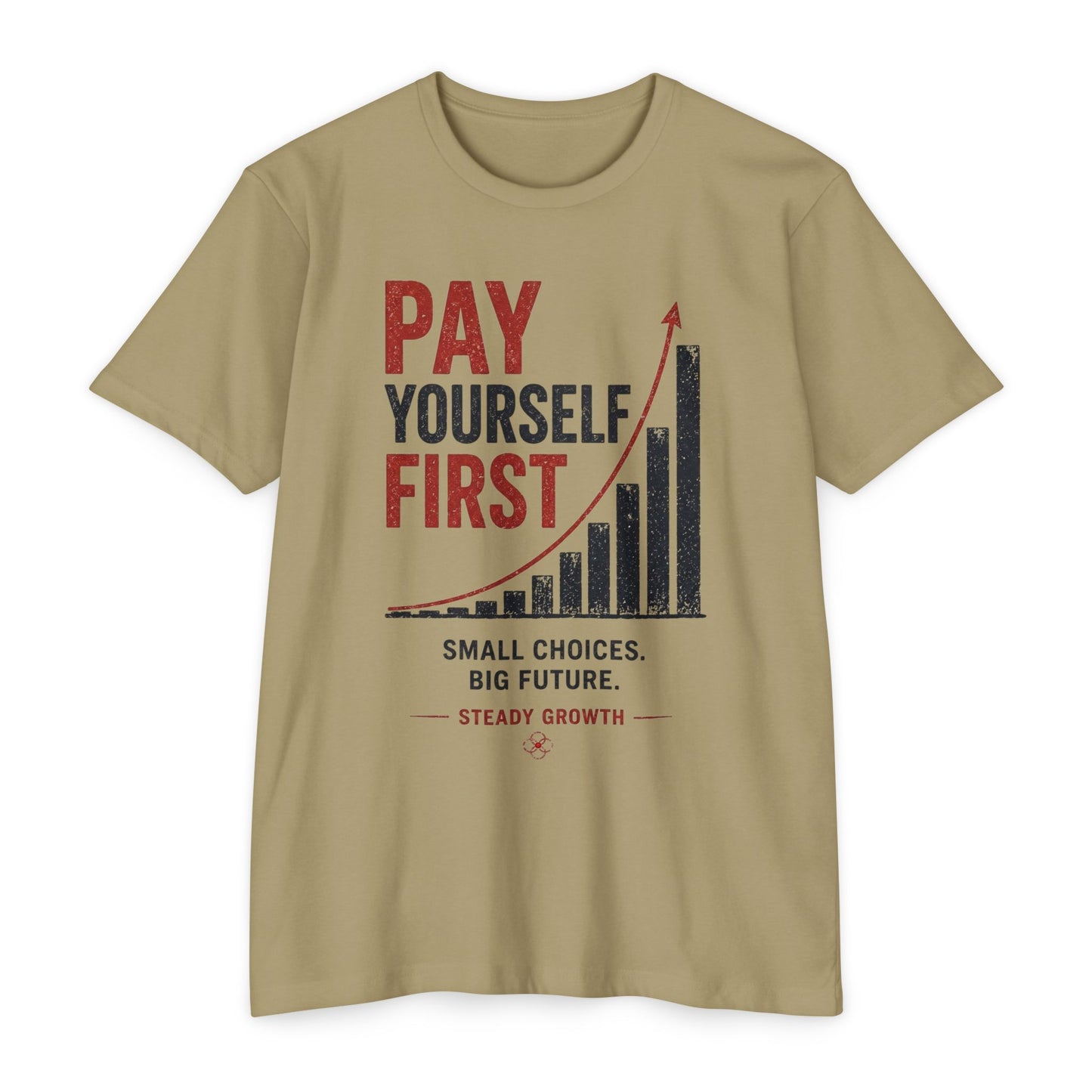 Pay Yourself First T-Shirt — Motivational Finance Tee (Small Choices, Big Future)