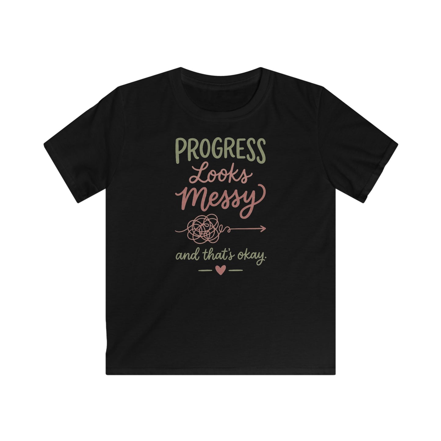 Kids Tee — "Progress Looks Messy and That's Okay" Inspirational Graphic Shirt