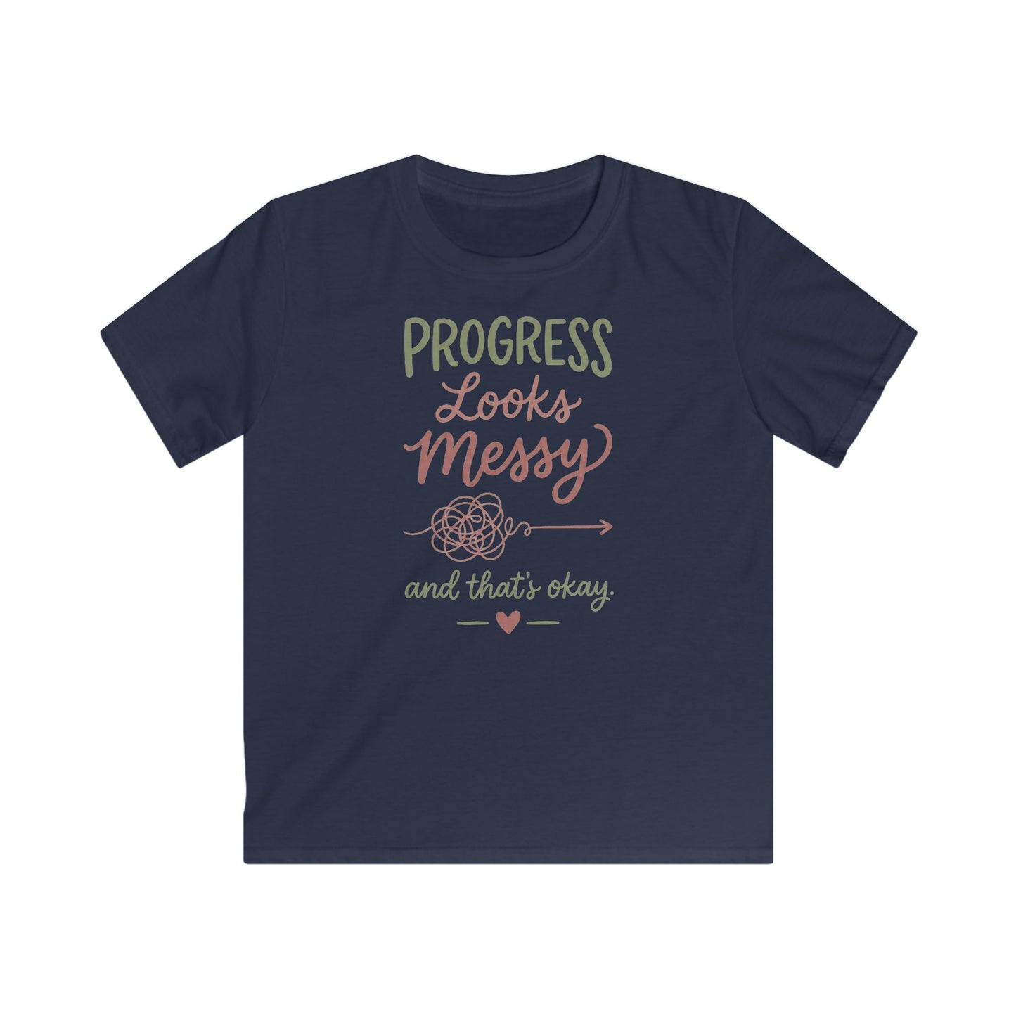 Kids Tee — "Progress Looks Messy and That's Okay" Inspirational Graphic Shirt
