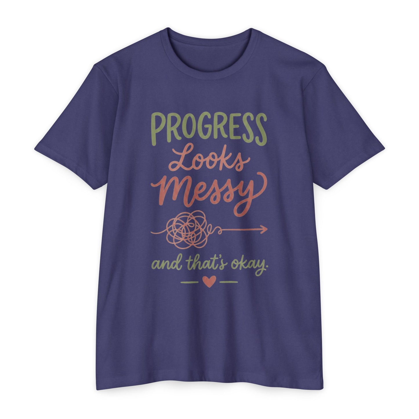 Progress Looks Messy T-Shirt — Inspirational Self-Care Quote Tee