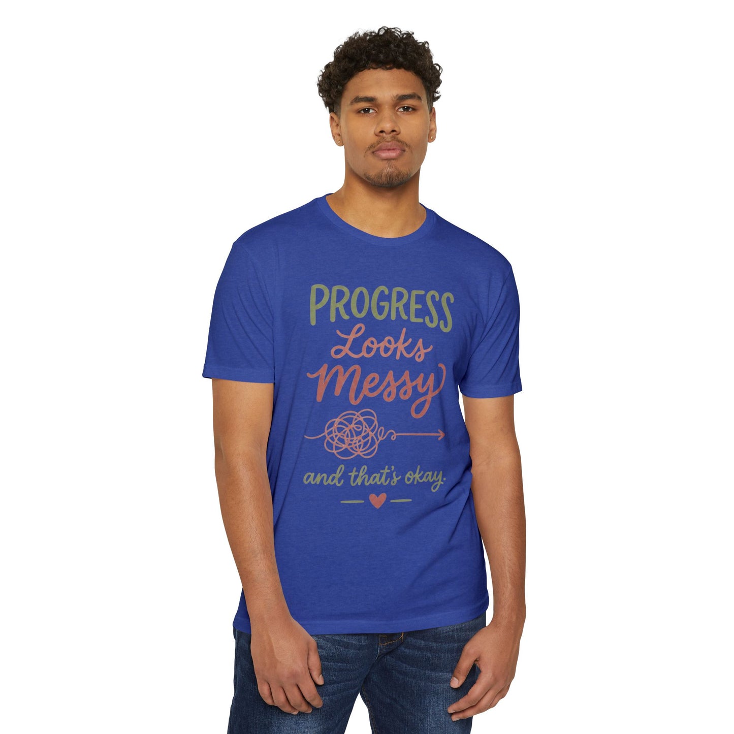 Progress Looks Messy T-Shirt — Inspirational Self-Care Quote Tee