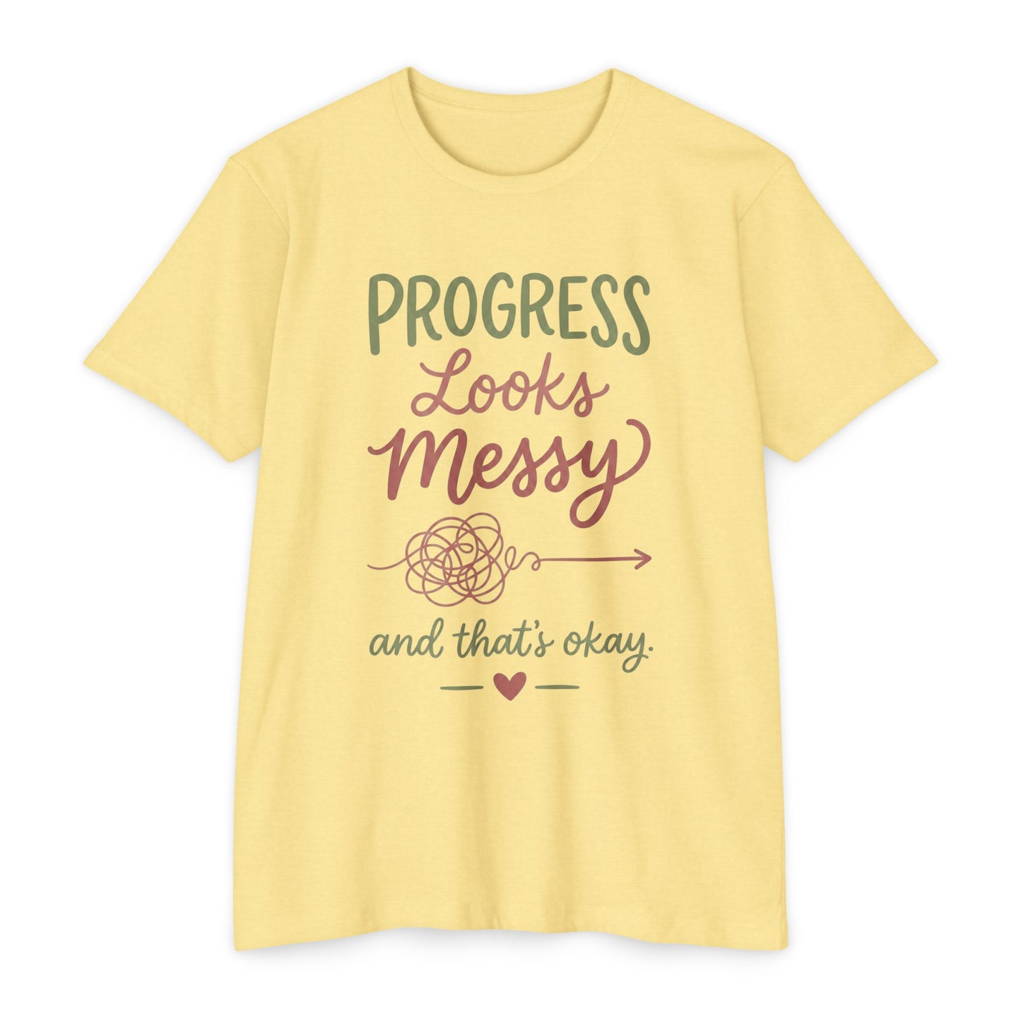 Progress Looks Messy T-Shirt — Inspirational Self-Care Quote Tee