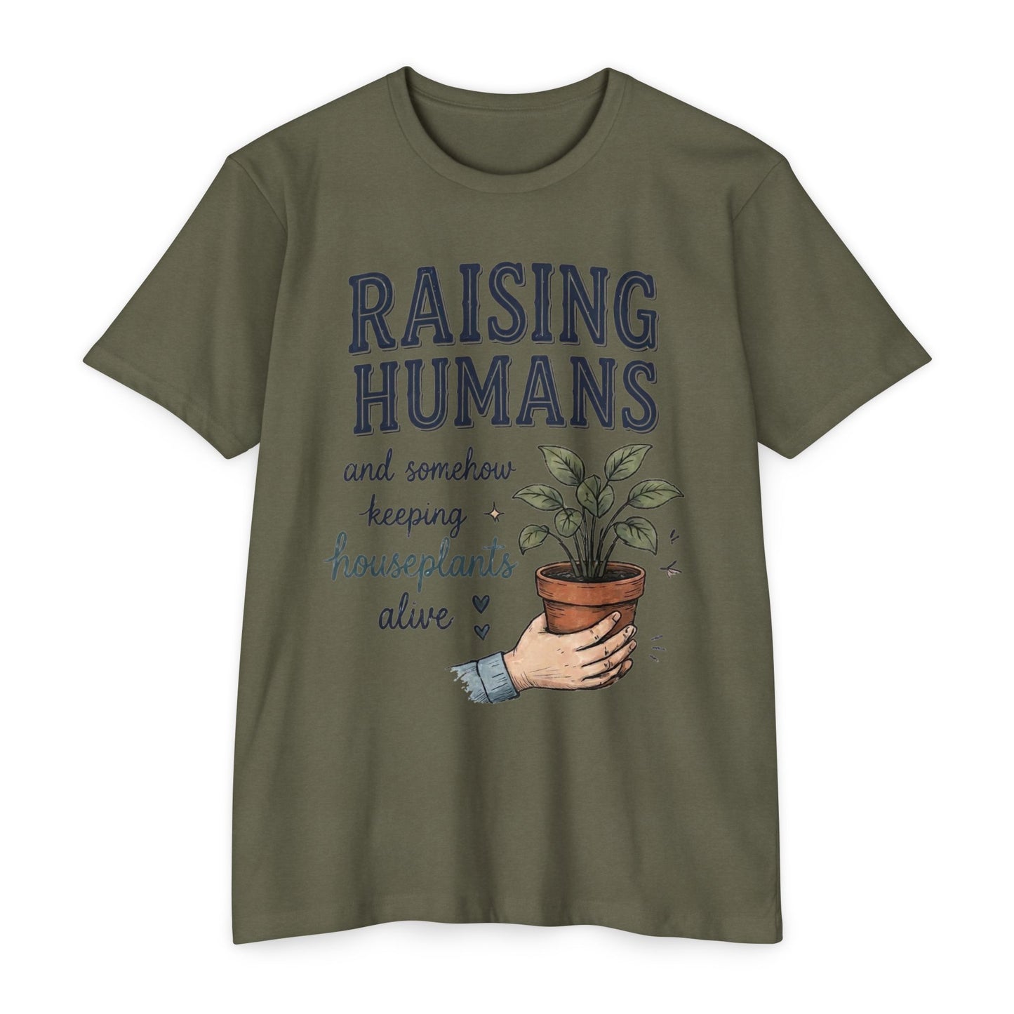 Raising Humans & Keeping Houseplants Alive T-Shirt