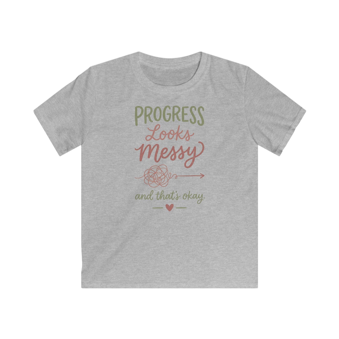 Kids Tee — "Progress Looks Messy and That's Okay" Inspirational Graphic Shirt